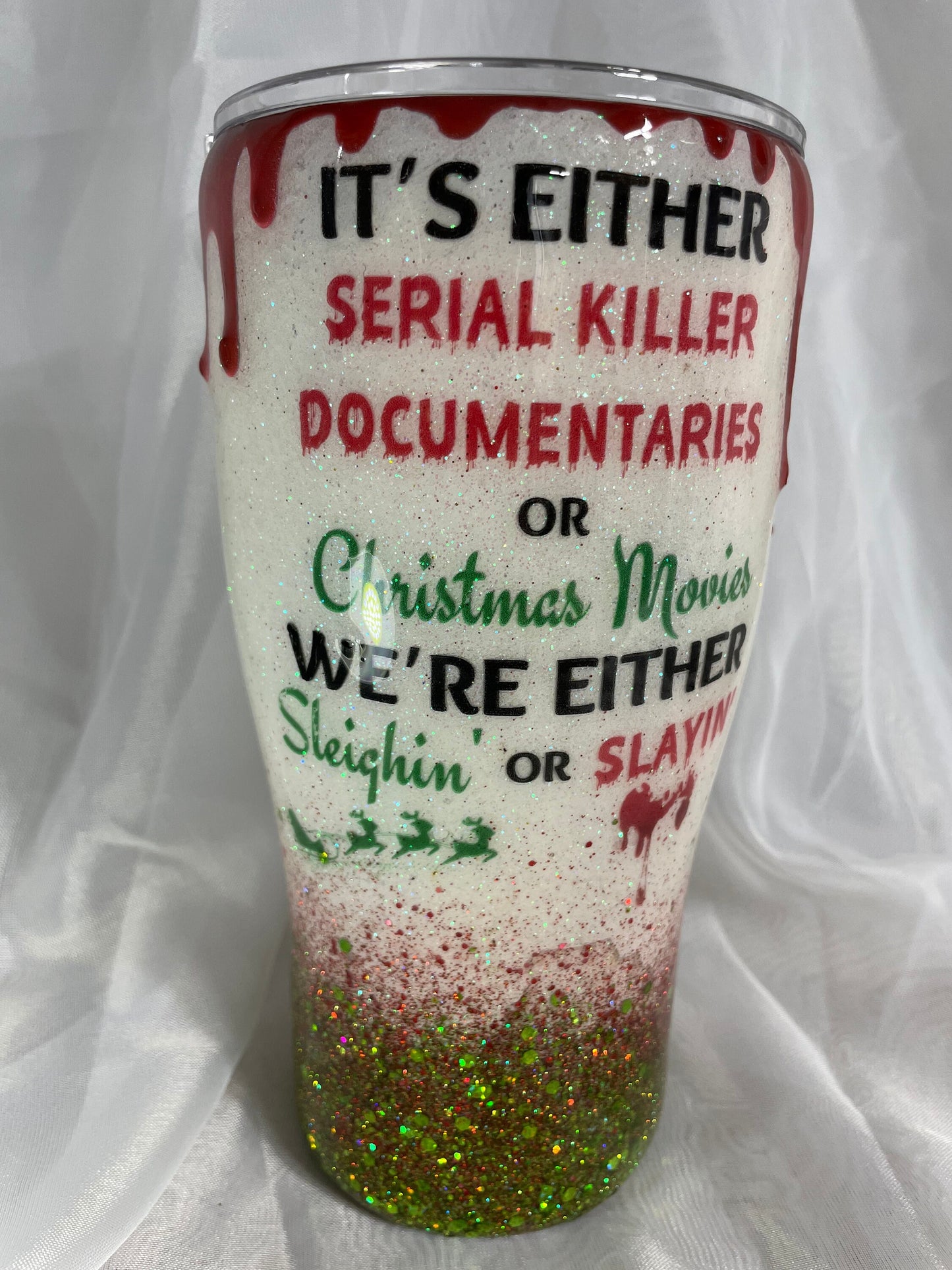 Sleighin’ or Slayin’ custom tumbler with 3D dripping, Christmas Cup, Serial killer Documentaries Tumblers, 3D Blood dripping, glitter/epoxy.