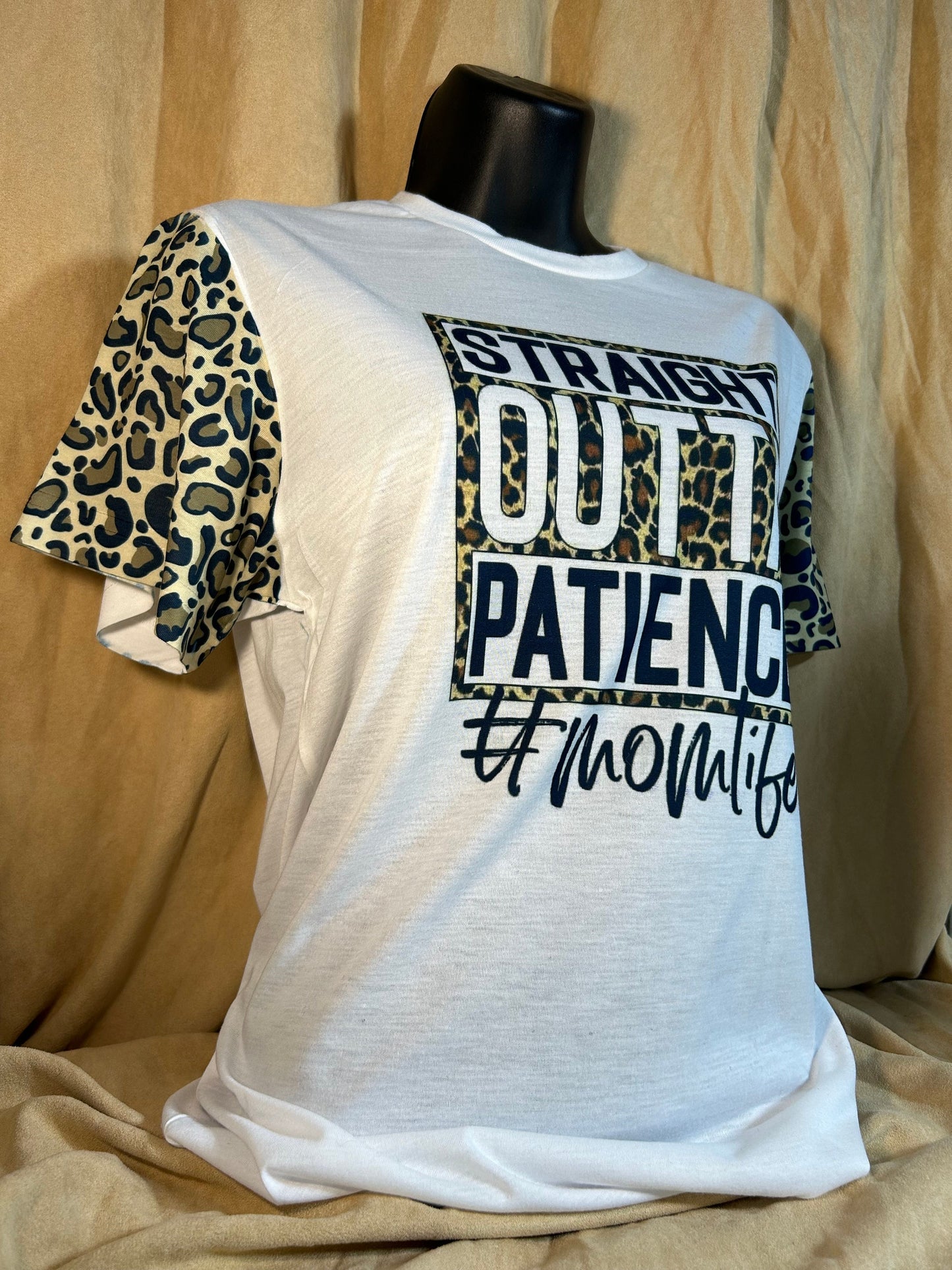 Straight out of patience #momlife T-shirt, mother gift, moms present, animal print tee, leopard print top.
