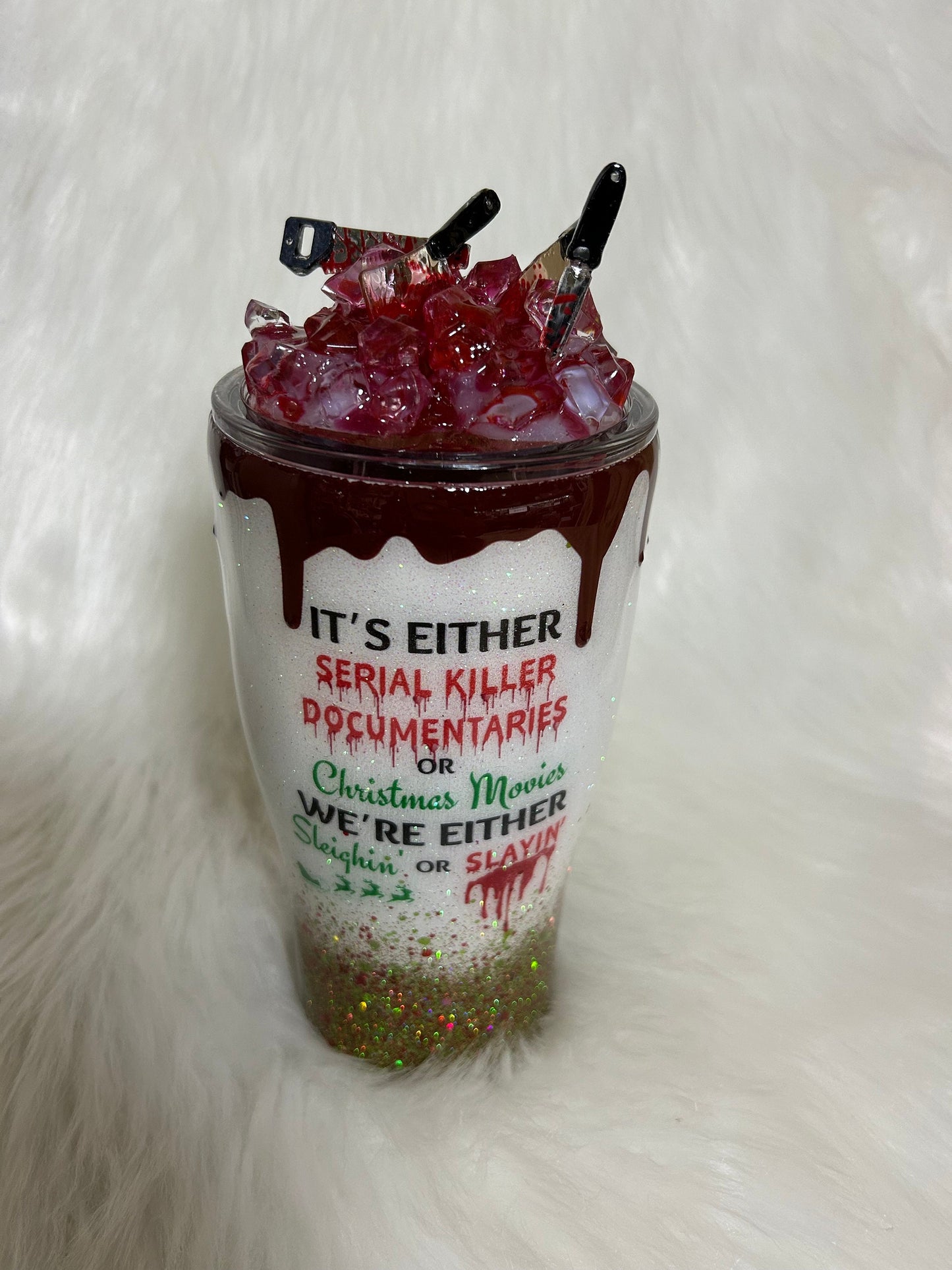 It’s Either Serial Killer Documentaries or Christmas Movies We’re Either Sleighin or Slayin 3D Tumbler with removable knives topper