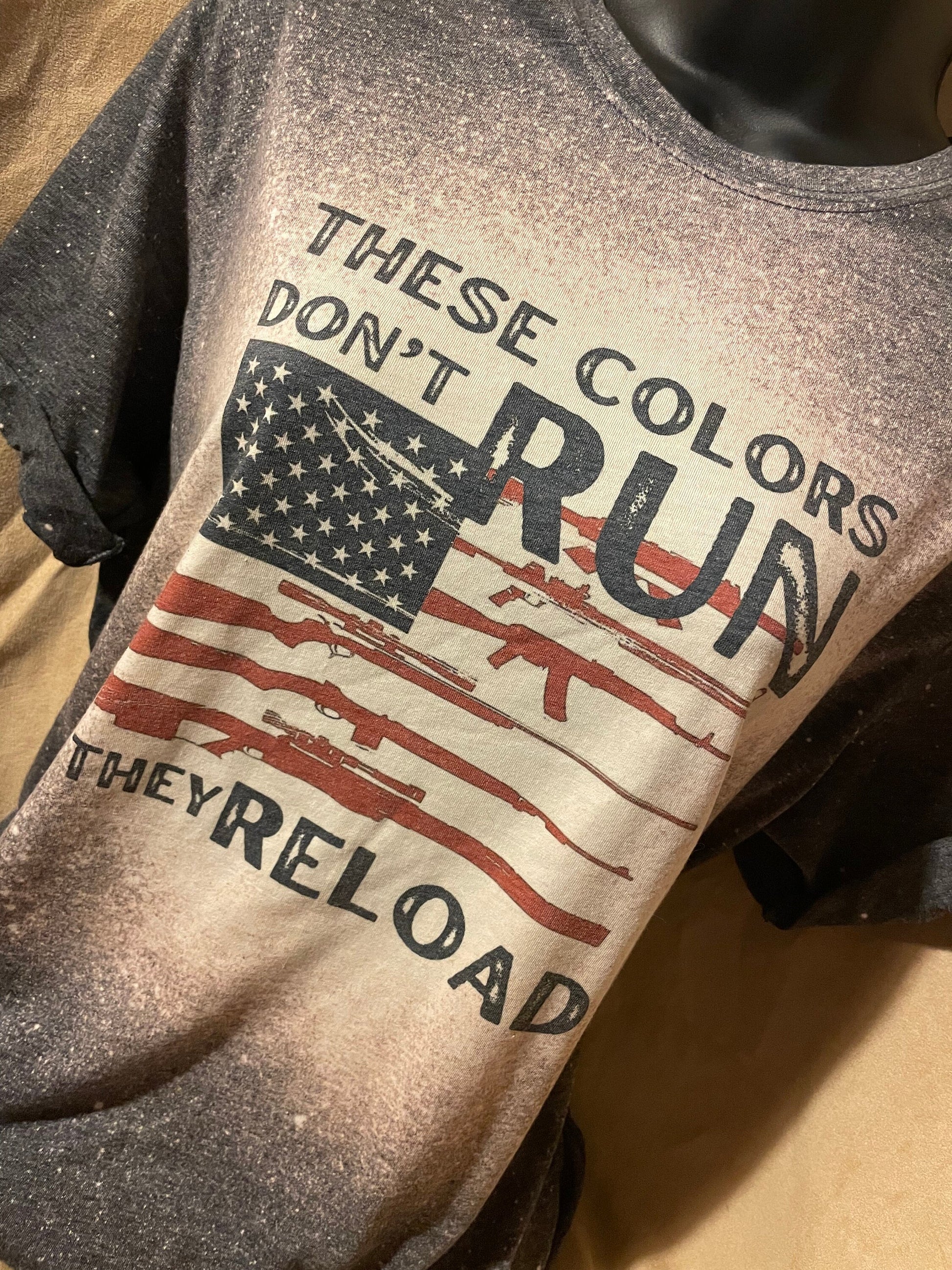 These colors don’t run… they reload bleached distressed t-shirt, patriotic tee, vintage looking USA flag shirt crewneck top