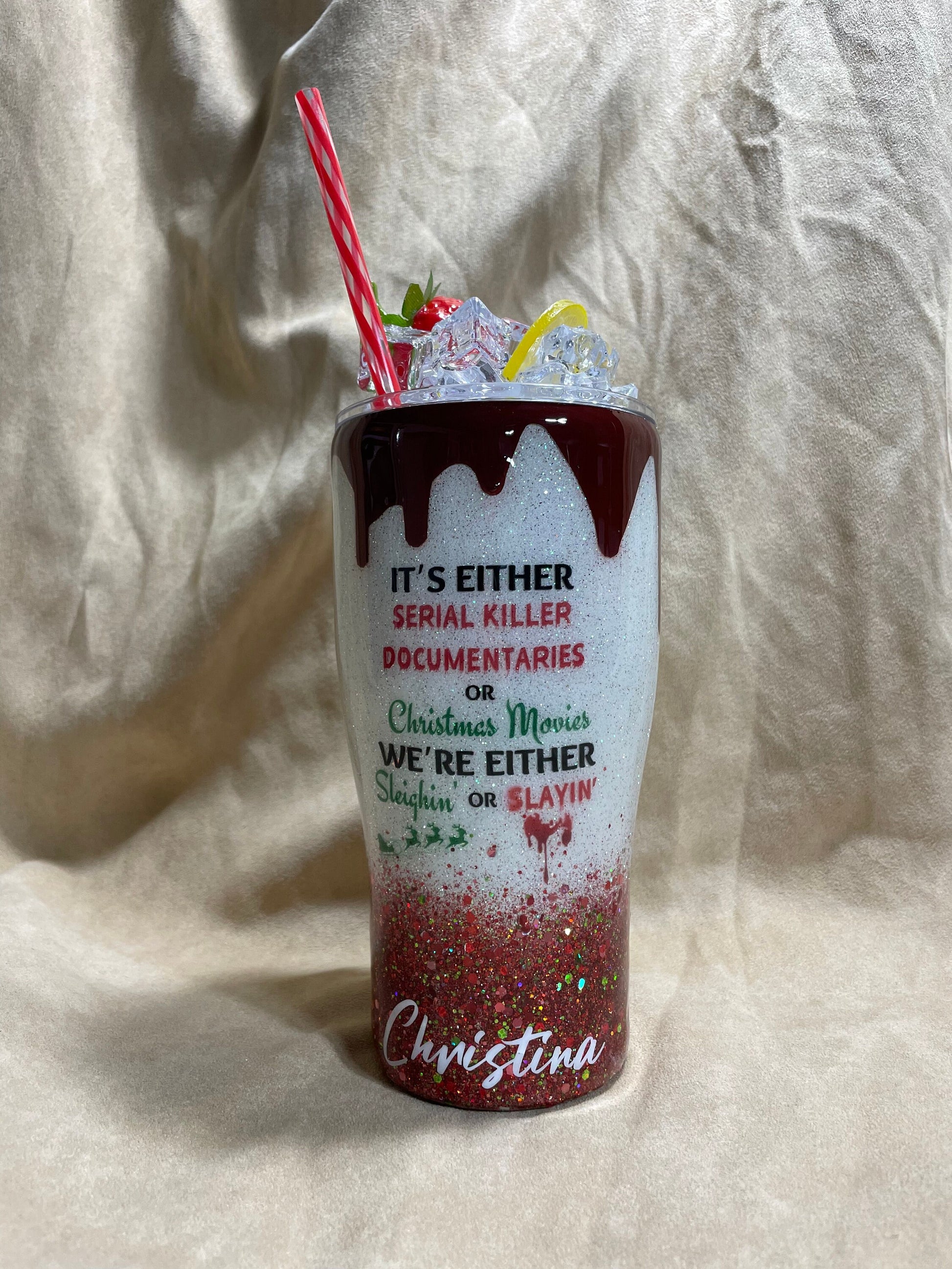 Sleighin’ or Slayin’ custom tumbler with 3D dripping and Ice Topper, serial killer documentaries and christmas movies lovers