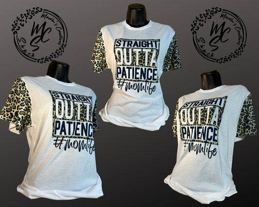 Straight out of patience #momlife T-shirt, mother gift, moms present, animal print tee, leopard print top.