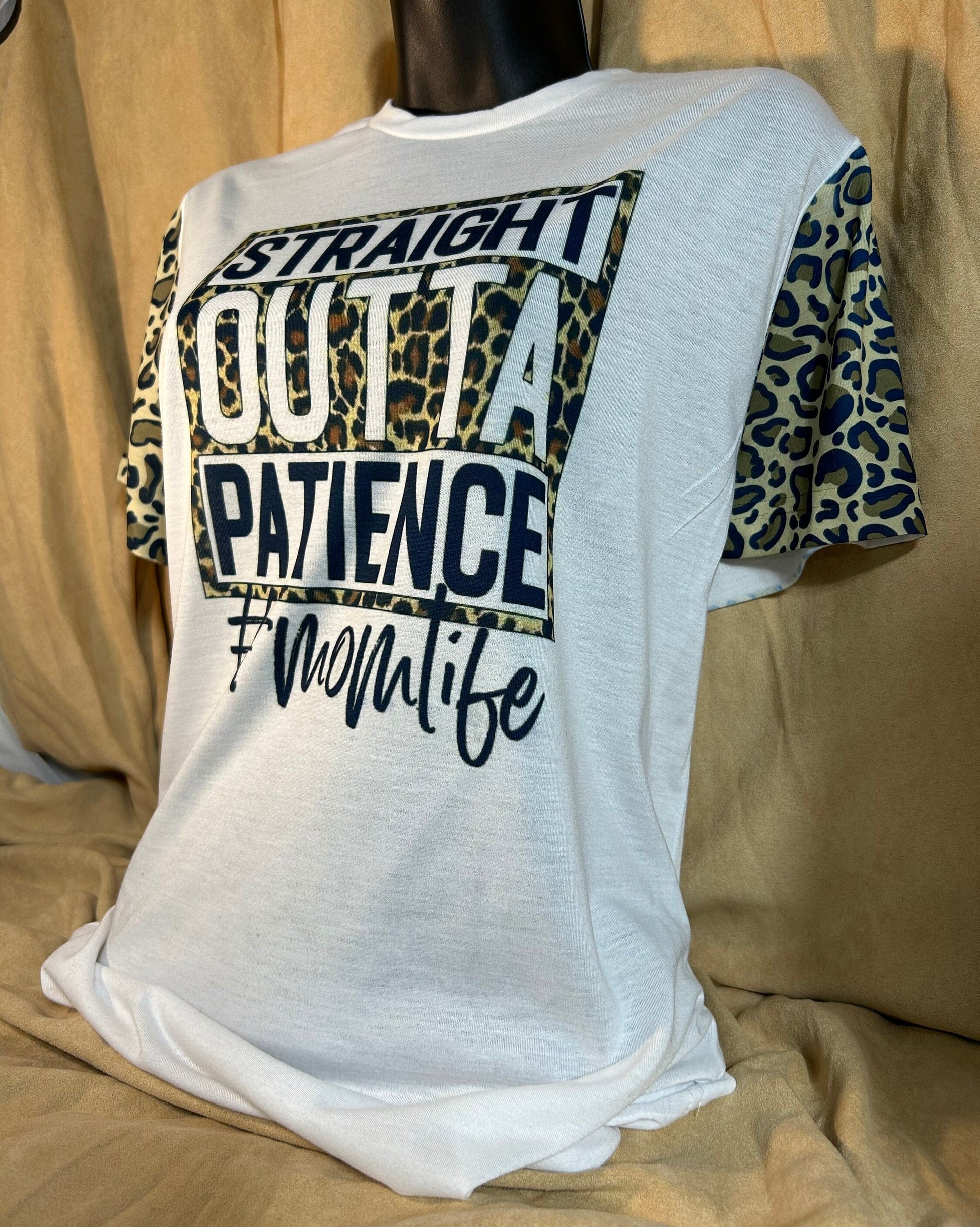 Straight out of patience #momlife T-shirt, mother gift, moms present, animal print tee, leopard print top.
