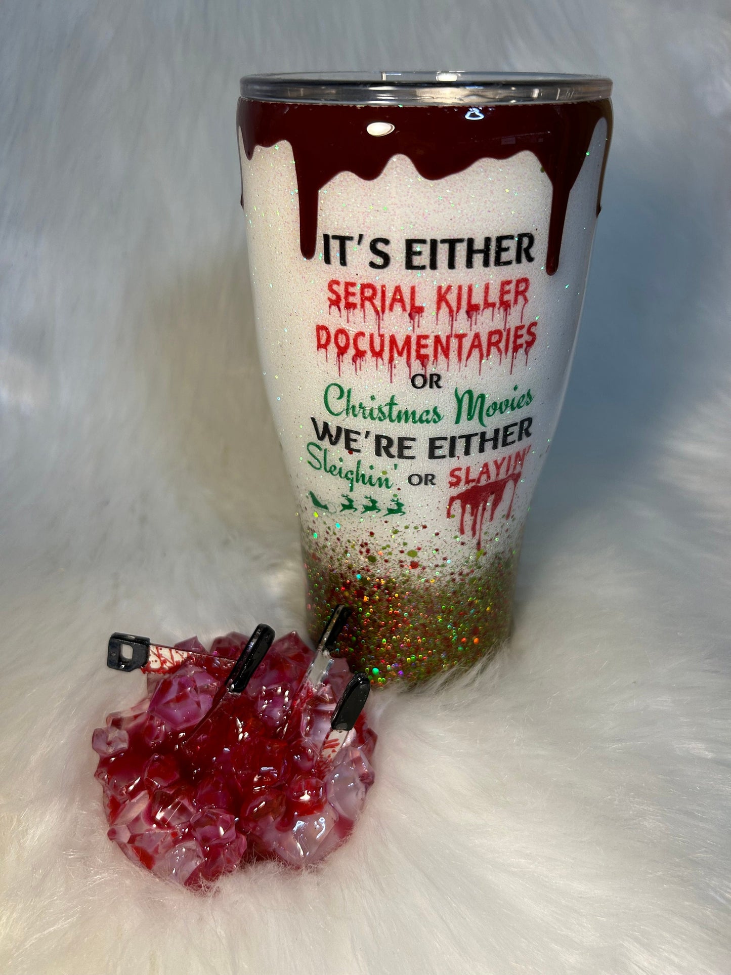 It’s Either Serial Killer Documentaries or Christmas Movies We’re Either Sleighin or Slayin 3D Tumbler with removable knives topper