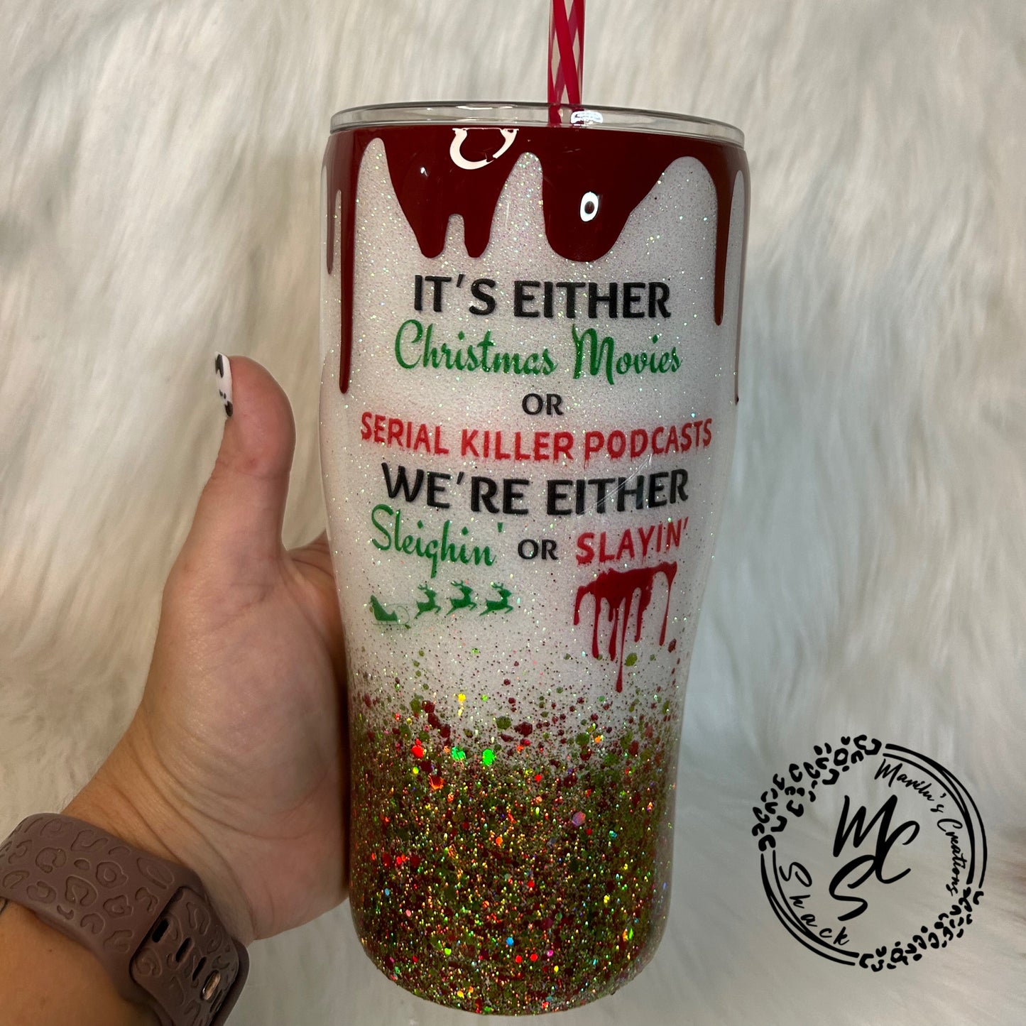 Sleighin’ or Slayin’ custom tumbler with 3D dripping, Christmas Cup, Serial killer Podcasts Tumblers, 3D Blood dripping, glitter/epoxy.