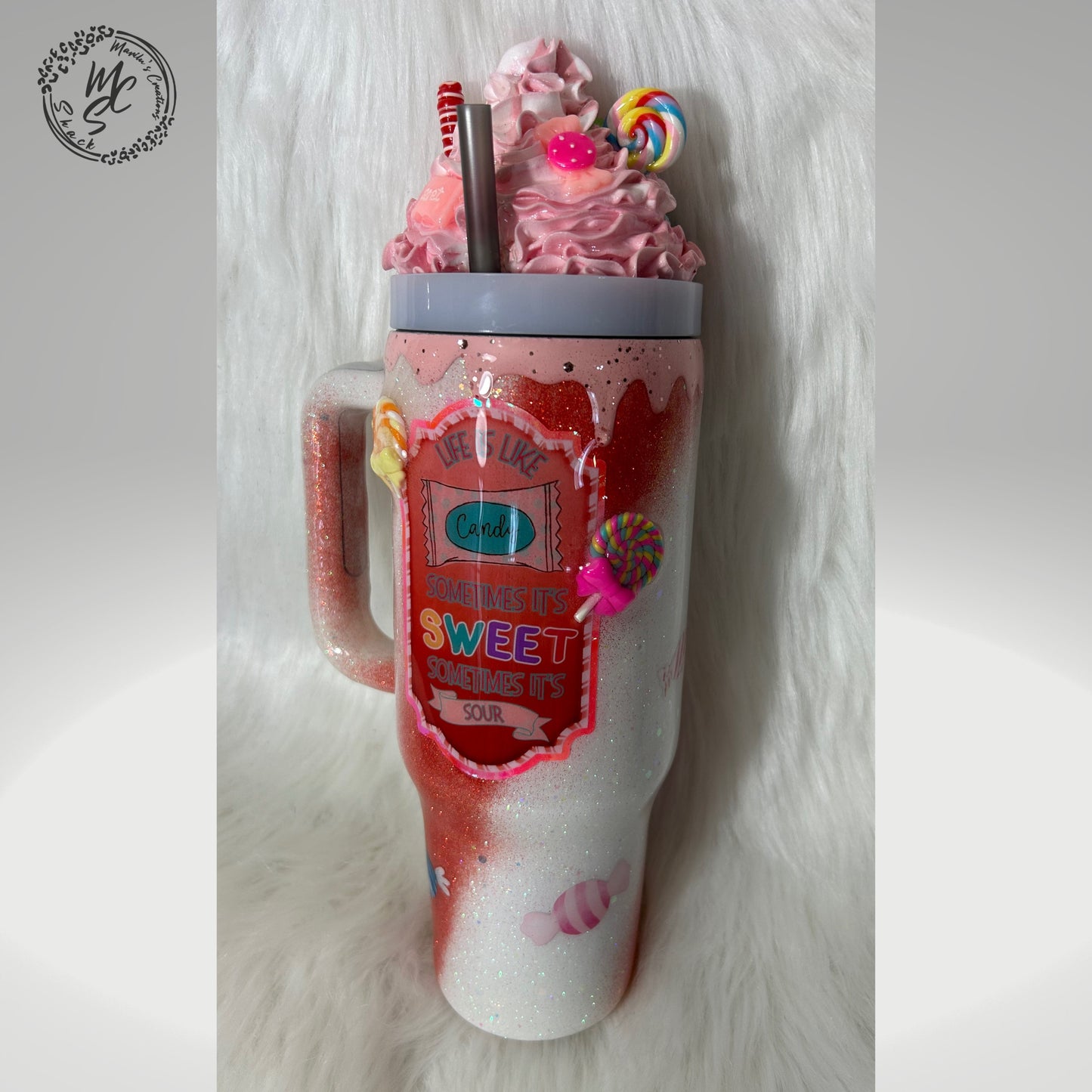 Candy Tumbler, life is like candy sometimes it’s sweet sometimes it’s sour Tumbler, 3d candy cup with 3d faux candy whipped cream.