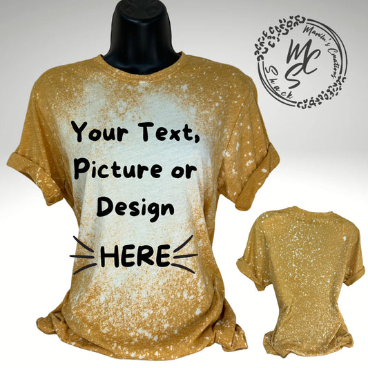 Custom Bleached Tee, Design your own t-shirt, Personalized photo shirt, custom photo shirt, any design bleach shirt, mustard color tee.