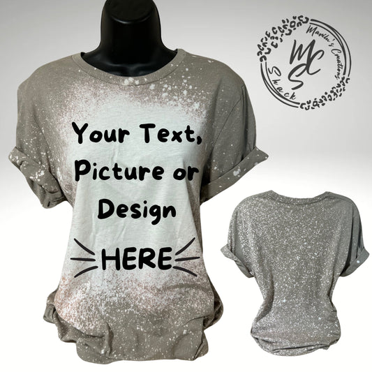 Custom Bleached Tee, Design your own t-shirt, Personalized photo shirt, custom photo shirt, any design bleach shirt, stone/gray color tee.