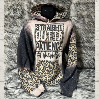 Bleached distressed Hoodie (straight outta patience mom hoodie) #momlife pullover sweater, leopard print. Choose your hood print placement.