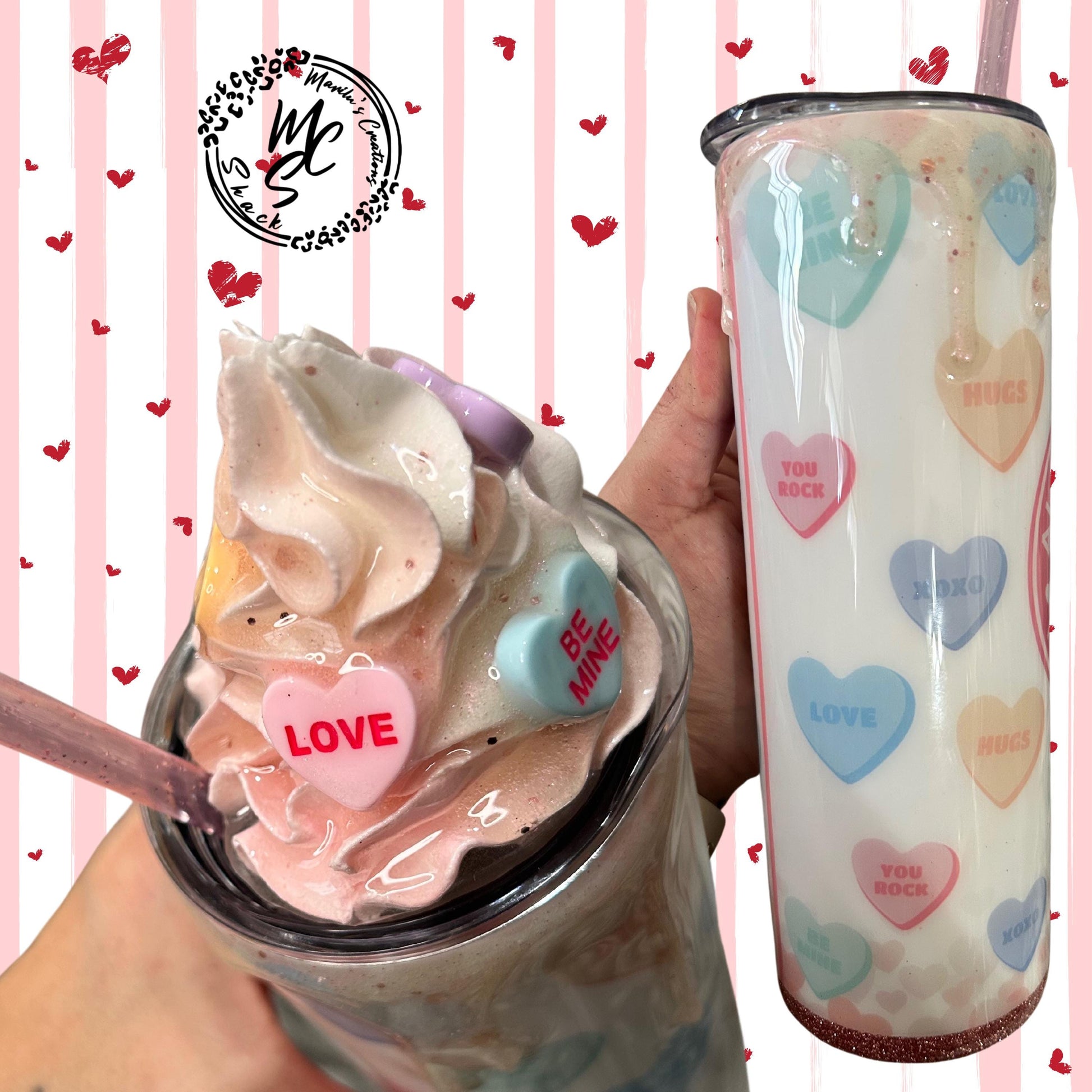 Valentines Tumbler, All you need is love candy, hearts, glitter, 3d dripping and whipped Cream 3d topper, on a 20oz or 30oz Straight Skinny