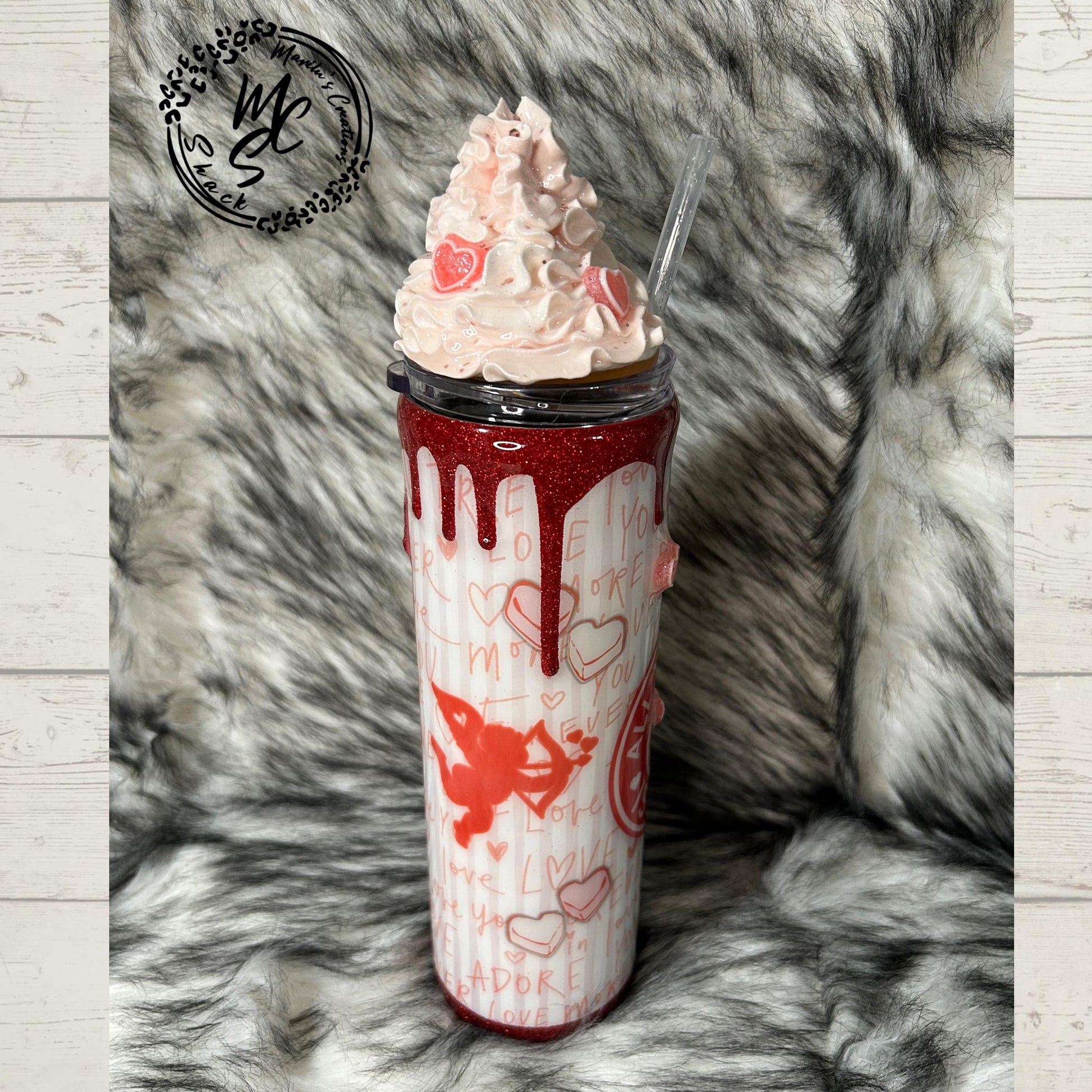 Valentines Tumbler, All you need is love candy, hearts, glitter, 3d dripping and whipped Cream 3d topper, on a 20oz or 30oz Straight Skinny