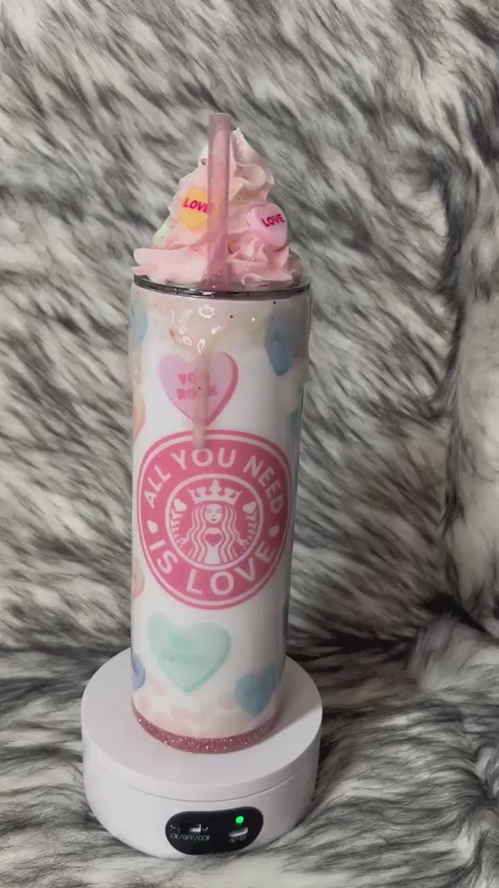 Valentines Tumbler, All you need is love candy, hearts, glitter, 3d dripping and whipped Cream 3d topper, on a 20oz or 30oz Straight Skinny