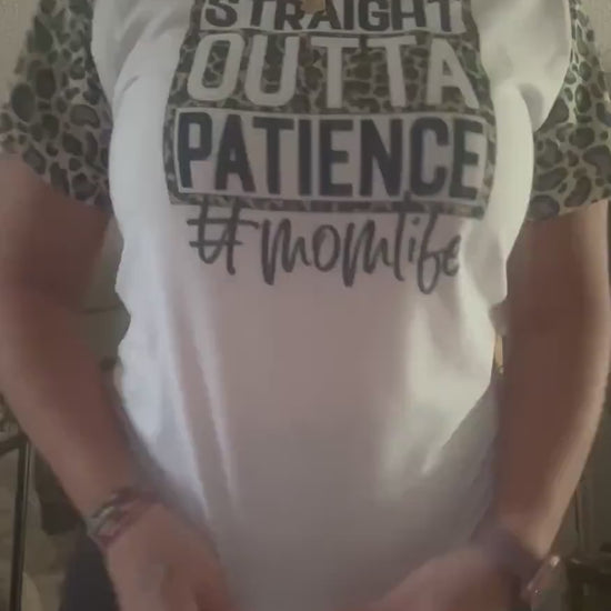 Straight out of patience #momlife T-shirt, mother gift, moms present, animal print tee, leopard print top.