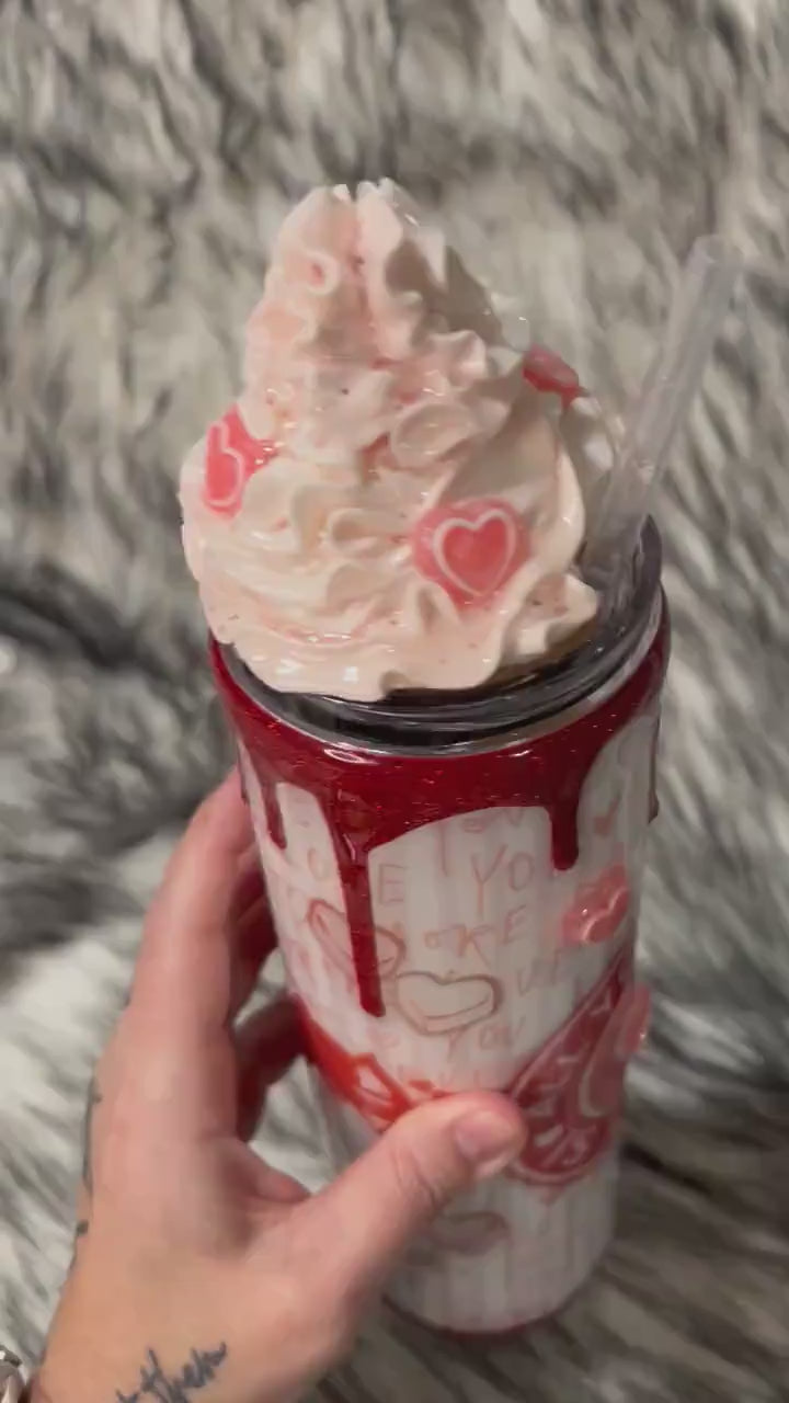 Valentines Tumbler, All you need is love candy, hearts, glitter, 3d dripping and whipped Cream 3d topper, on a 20oz or 30oz Straight Skinny